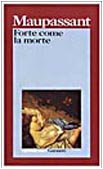 Forte come la morte (I grandi libri, Band 217) Classics