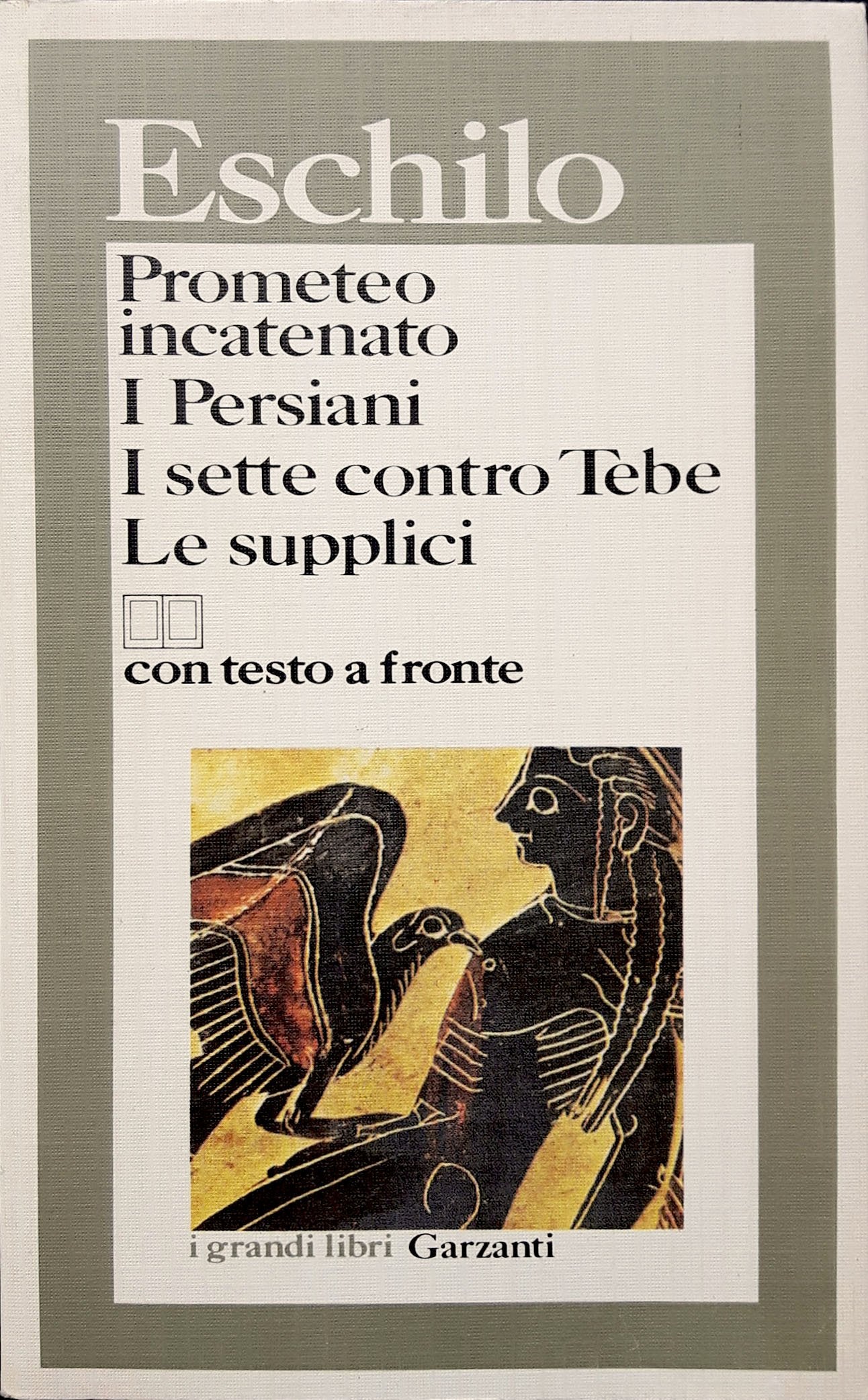 Prometeo incatenato-I persiani-I sette contro Tebe-Le supplici. Testo greco a fronte (I grandi libri, Band 244) Contemporary literature