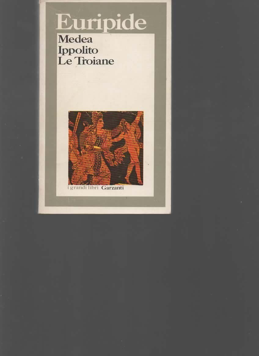 Medea-Ippolito-Le troiane (I grandi libri, Band 259) Contemporary literature