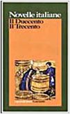 Novelle italiane. Il Duecento-Il Trecento (I grandi libri, Band 280) Contemporary literature