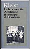 La brocca rotta-Anfitrione-Il principe di Homburg-Der zerbrochene Krug-Amphitryon-Prinz Friedrich von Homburg. Testo tedesco a fronte book