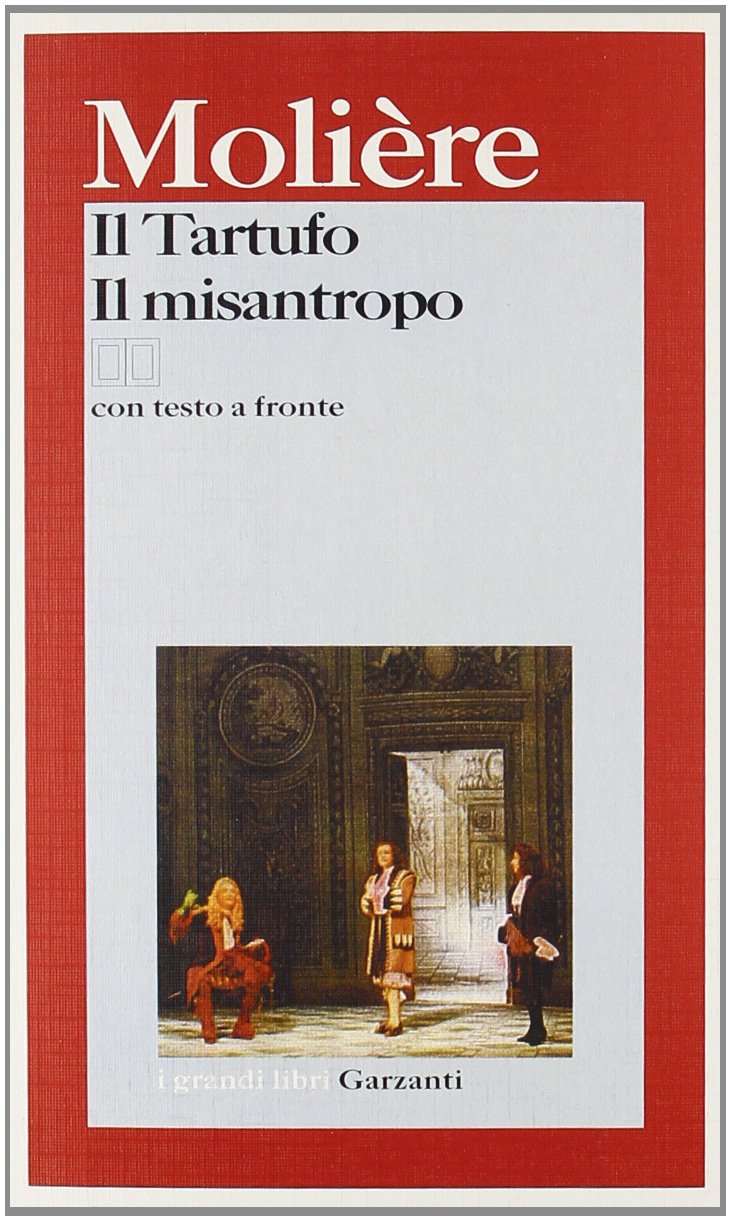 Il tartufo-Il misantropo. Testo francese a fronte (I grandi libri, Band 310) Drama