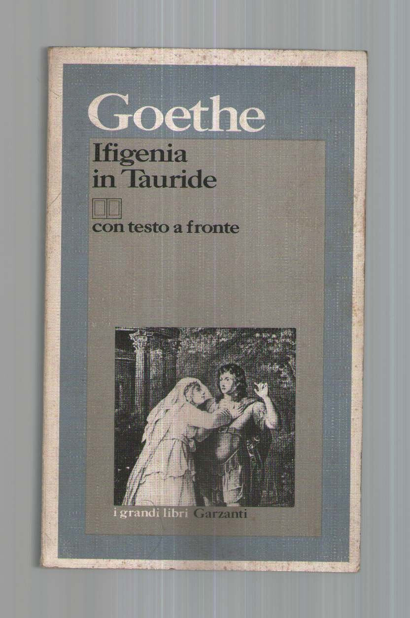 Ifigenia in Tauride. Testo tedesco a fronte (I grandi libri, Band 321) Drama