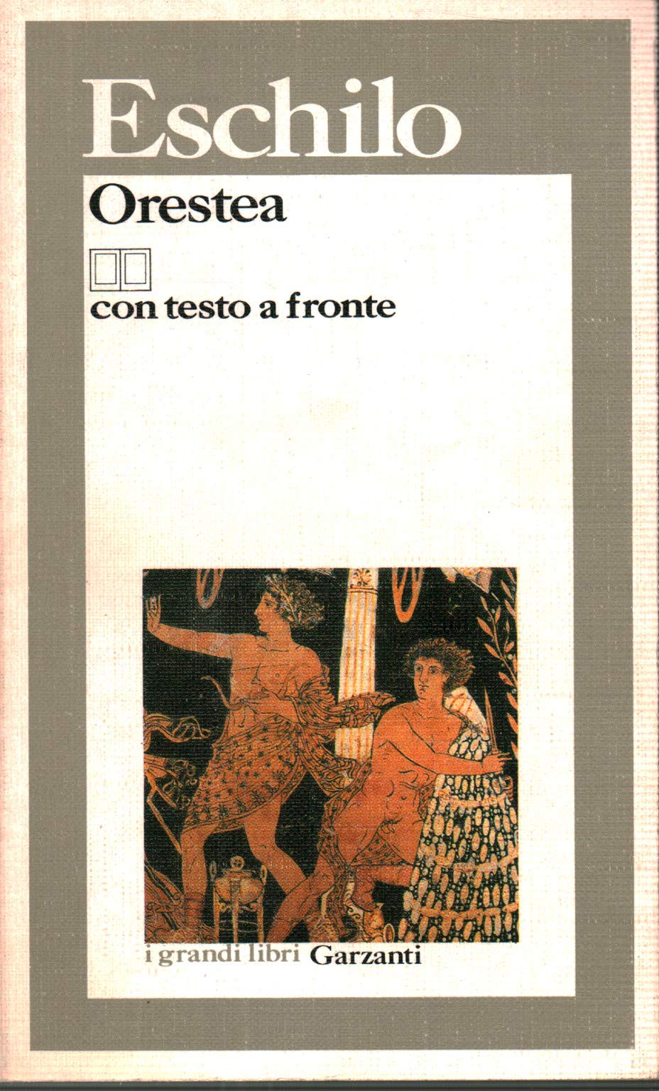 Orestea (Agamennone-Coefore-Eumenidi). Testo greco a fronte (I grandi libri, Band 384) Drama