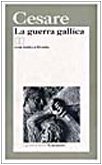 La guerra gallica. Testo latino a fronte (I grandi libri, Band 394) Historical Fiction