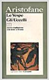 Le vespe-Gli uccelli. Testo greco a fronte (I grandi libri, Band 397) Drama