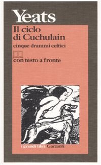 Il ciclo di Cuchulain. Cinque drammi celtici. Testo inglese a fronte book