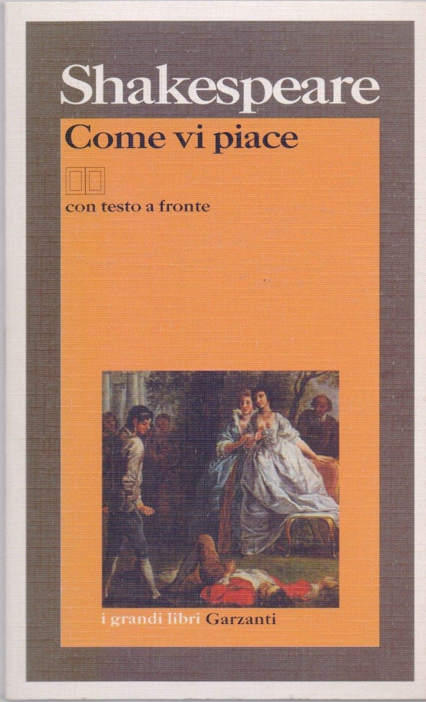 Come vi piace. Testo inglese a fronte (I grandi libri, Band 414) Drama