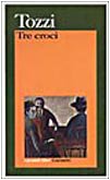 Tre croci (I grandi libri, Band 427) Classics