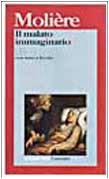 Il malato immaginario. Testo originale a fronte (I grandi libri, Band 447) Drama