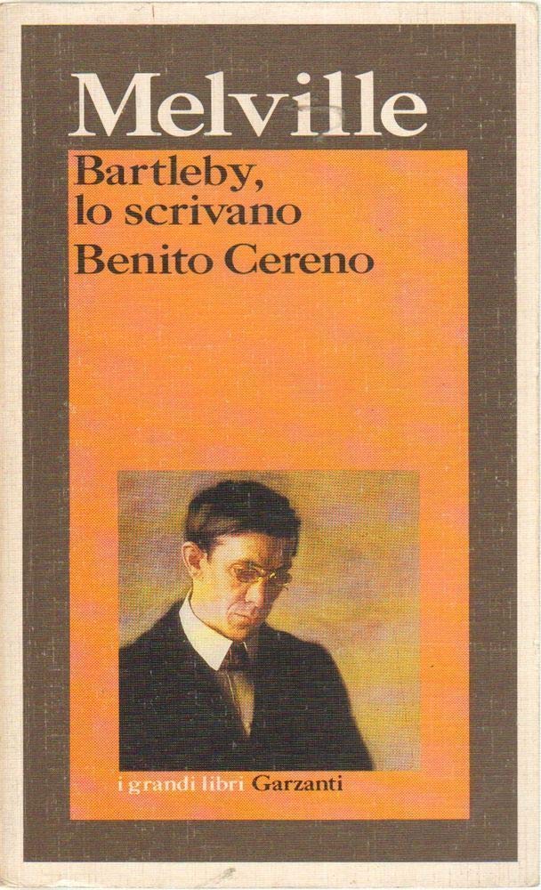 Bartleby, lo scrivano-Benito Cereno (I grandi libri, Band 523) Contemporary literature