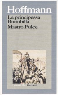 La principessa Brambilla-Mastro Pulce (I grandi libri, Band 536) Classics