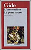 L'immoralista-La porta stretta (I grandi libri, Band 565) Classics
