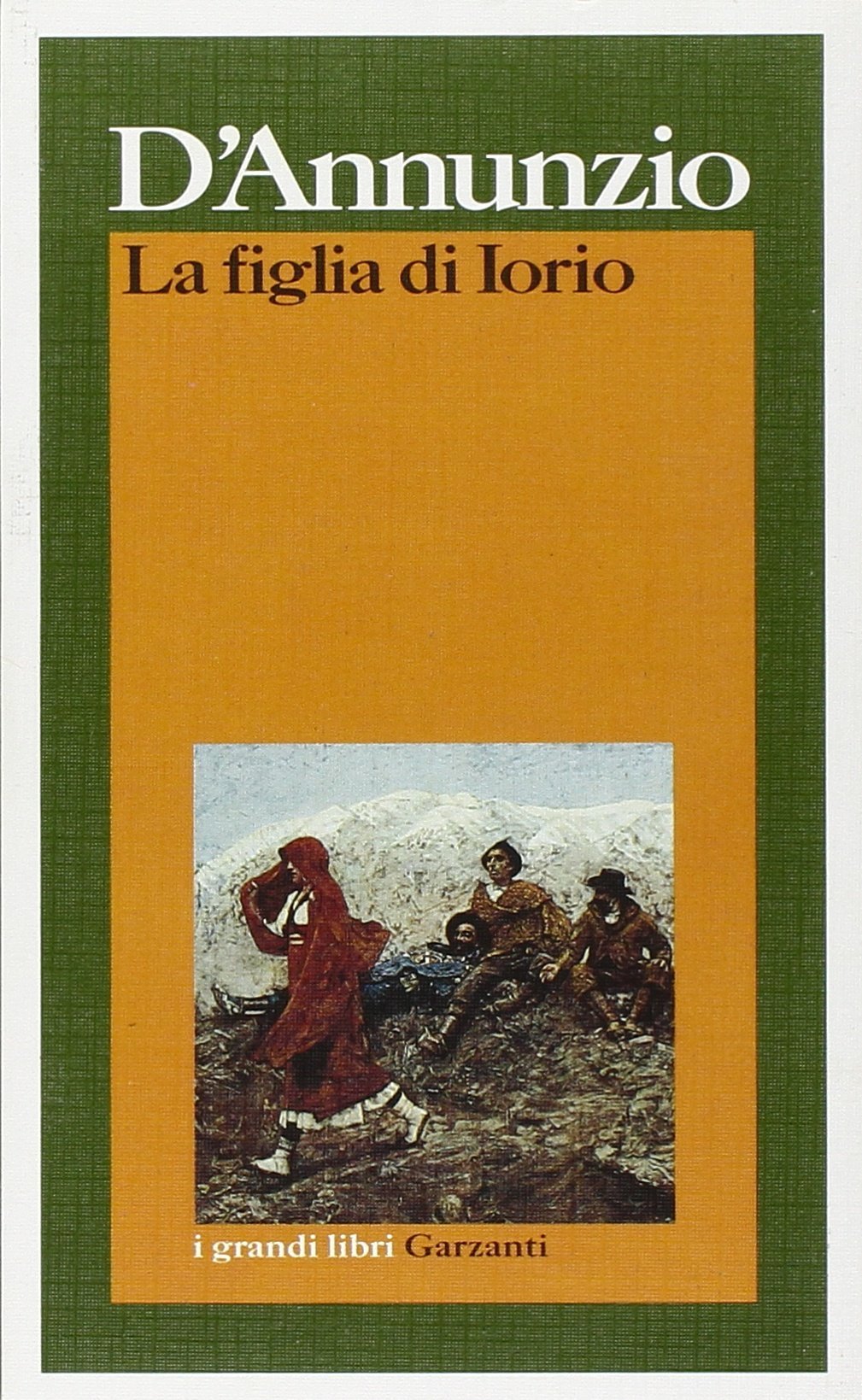 La figlia di Iorio (I grandi libri, Band 572) Drama