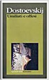 Umiliati e offesi (I grandi libri, Band 733) Classics