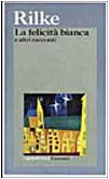 La felicità bianca e altri racconti book