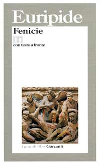 Le Fenicie. Testo greco a fronte (I grandi libri, Band 834) Drama