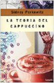 La teoria del cappuccino. La schiuma dalle cellule al cosmo book