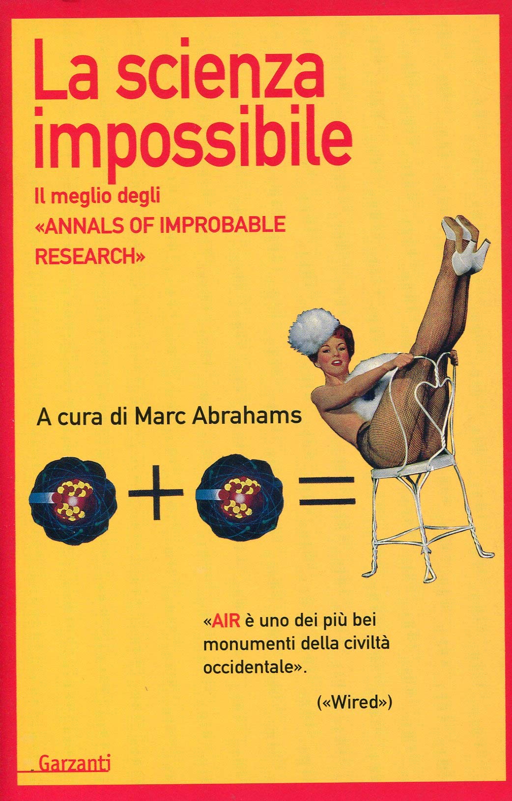 La scienza impossibile. Il meglio degli «Annals of Improbable Research» book