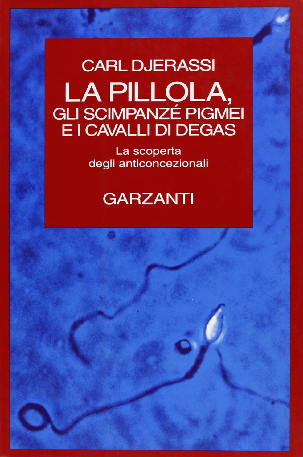 La pillola, gli scimpanzè pigmei e il cavallo di Degas (Saggi rossi) Business & Technology