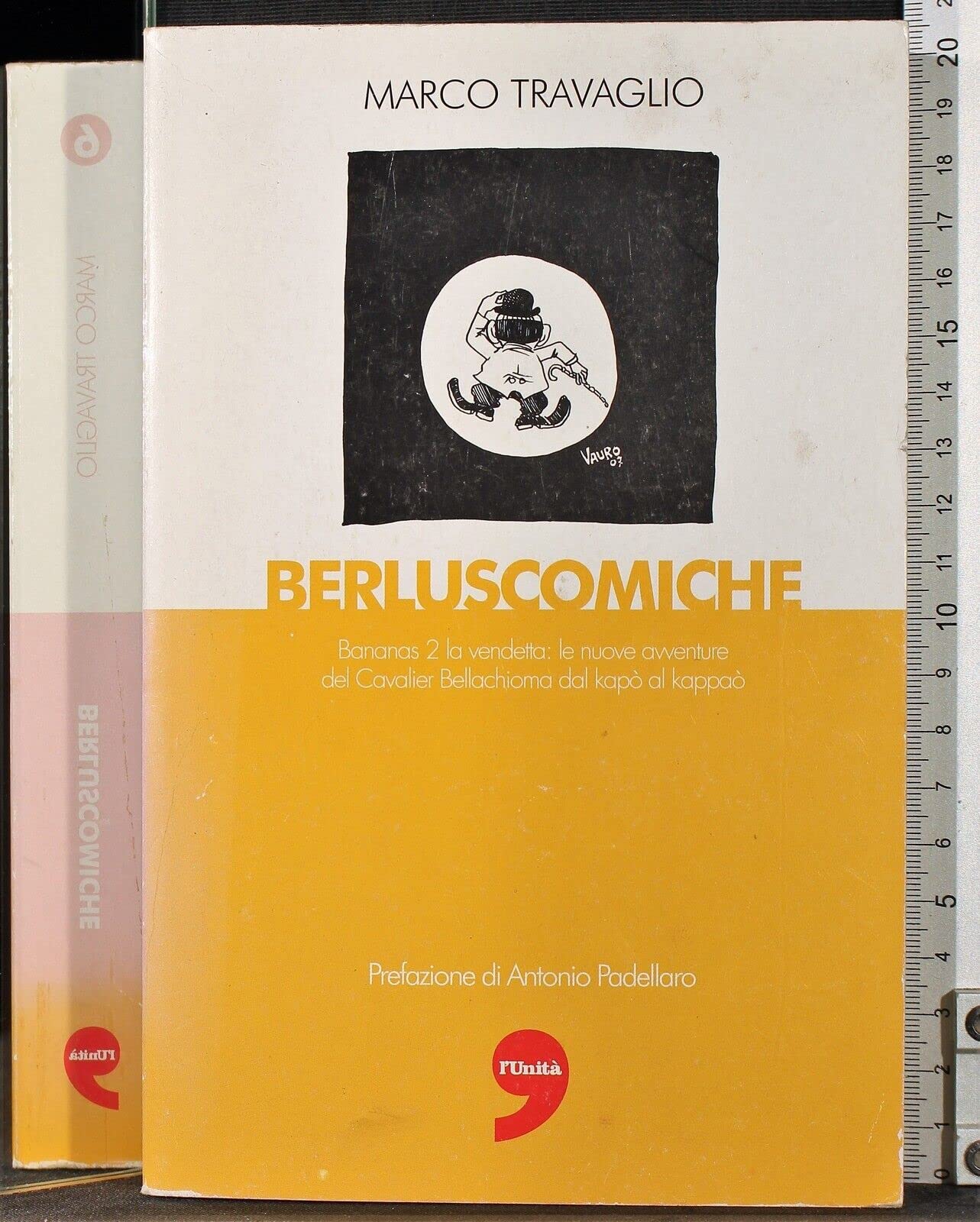 Berluscomiche. Bananas 2 la vendetta: le nuove avventure del Cavalier Bellachioma dal kapò al kappaò (Saggi) Politics & Society