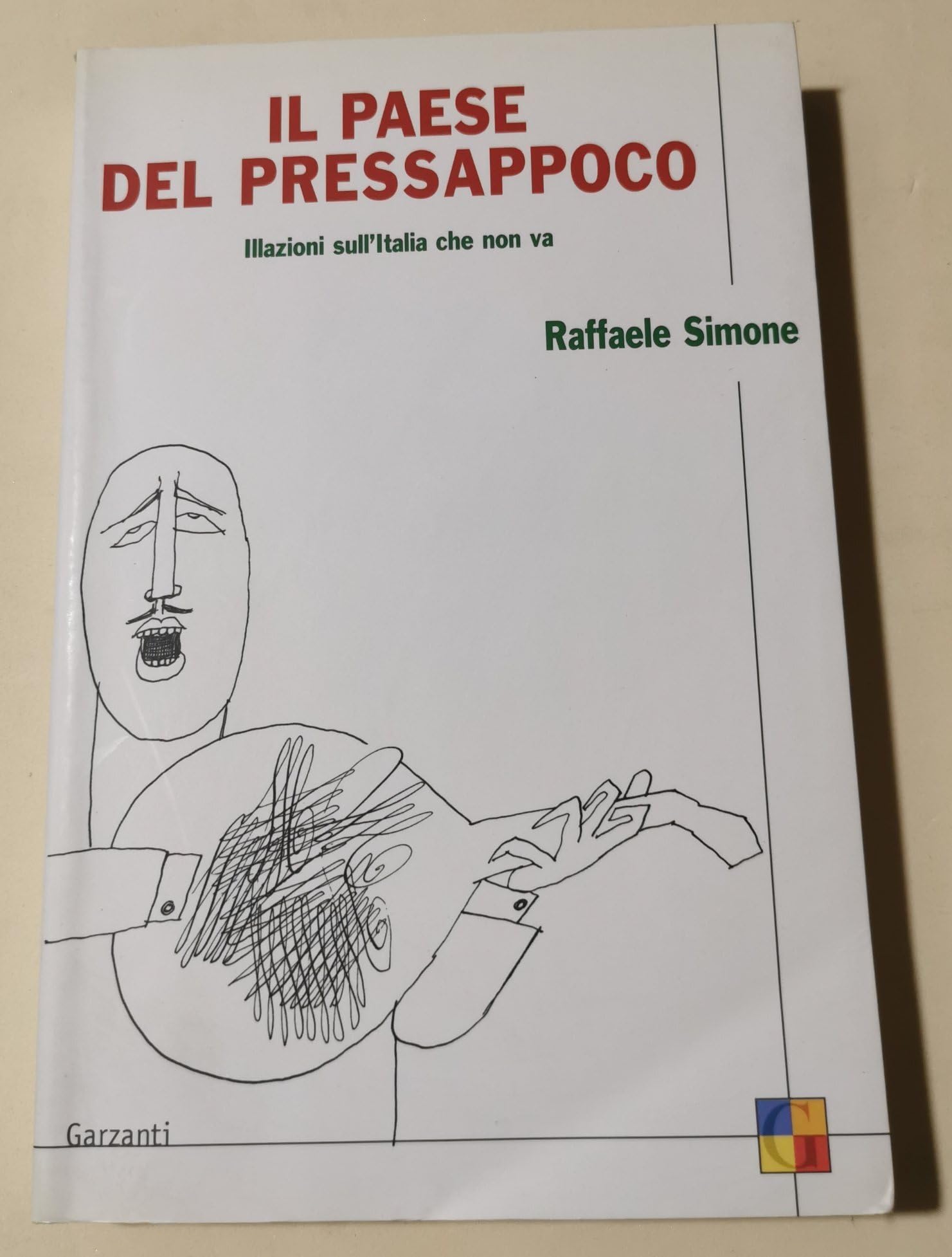 Il paese del pressappoco. Illazioni sull'Italia che non va (Saggi) Books