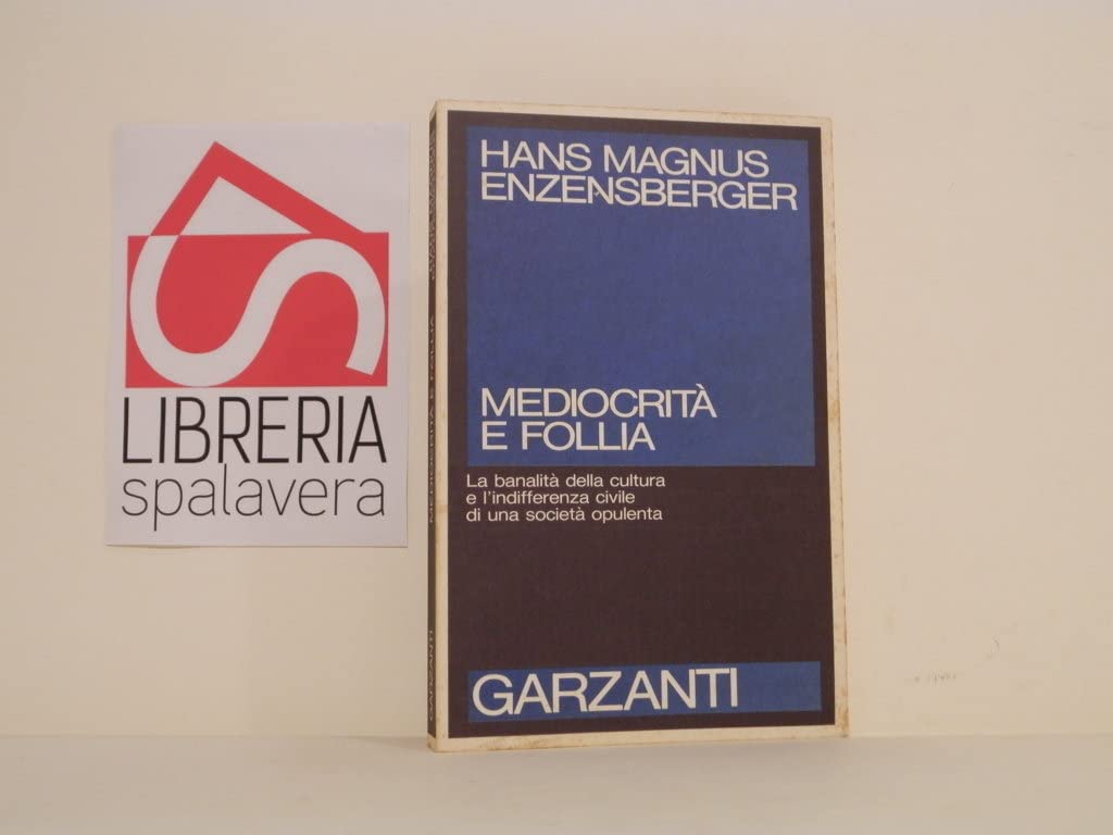 Mediocrità e follia. Considerazioni sparse Philosophy
