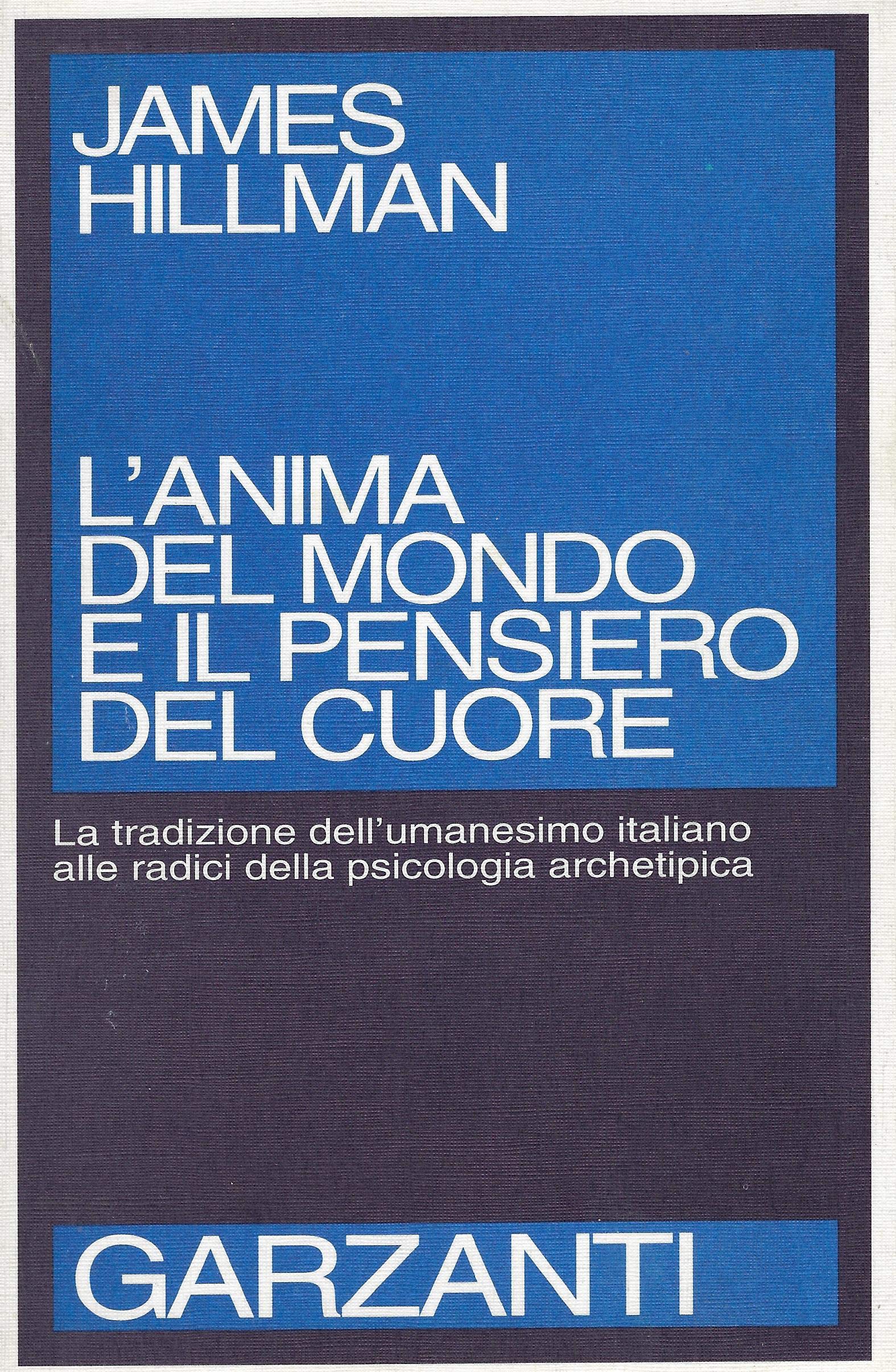 L'anima del mondo e il pensiero del cuore (Saggi blu) Psychology
