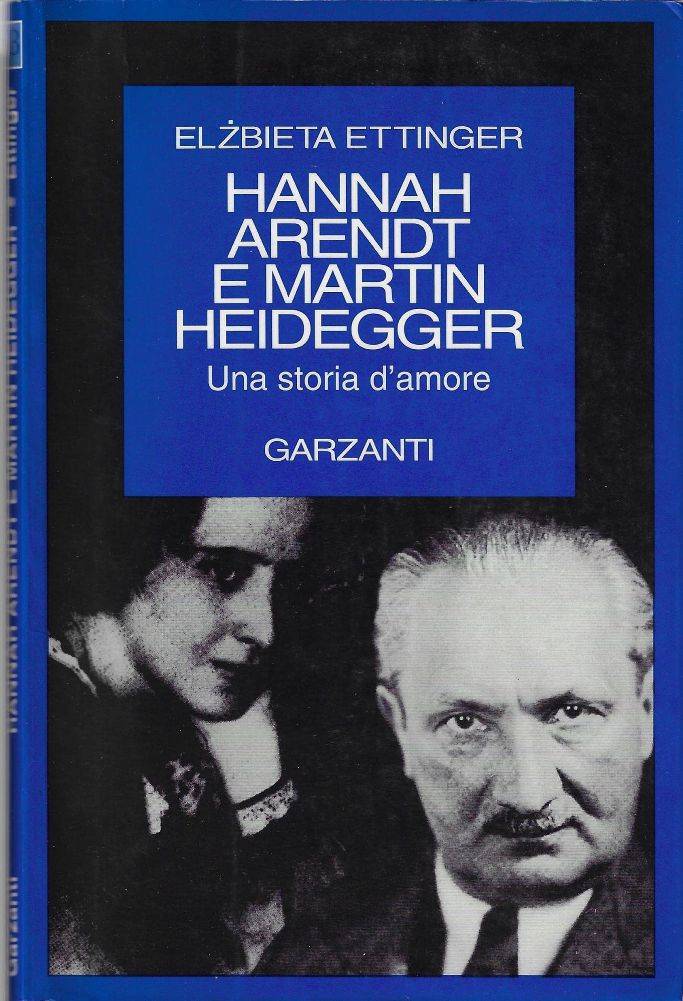 Hannah Arendt e Martin Heidegger. Una grande storia d'amore (Saggi blu) Philosophy