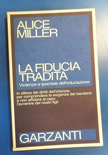 La fiducia tradita. Violenza e ipocrisie dell'educazione (Saggi blu) Education & Training