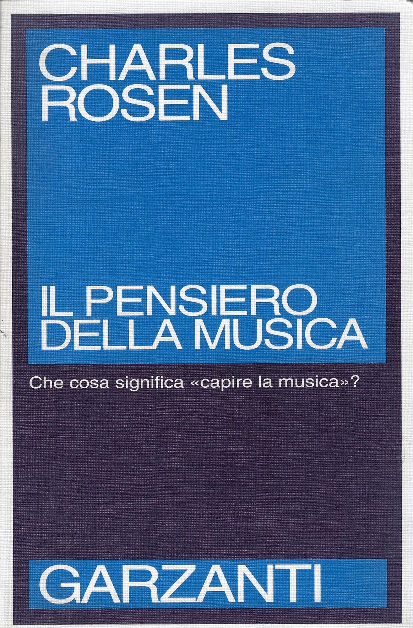 Il pensiero della musica. Che cosa significa «capire la musica»? (Saggi blu) Arts & Music