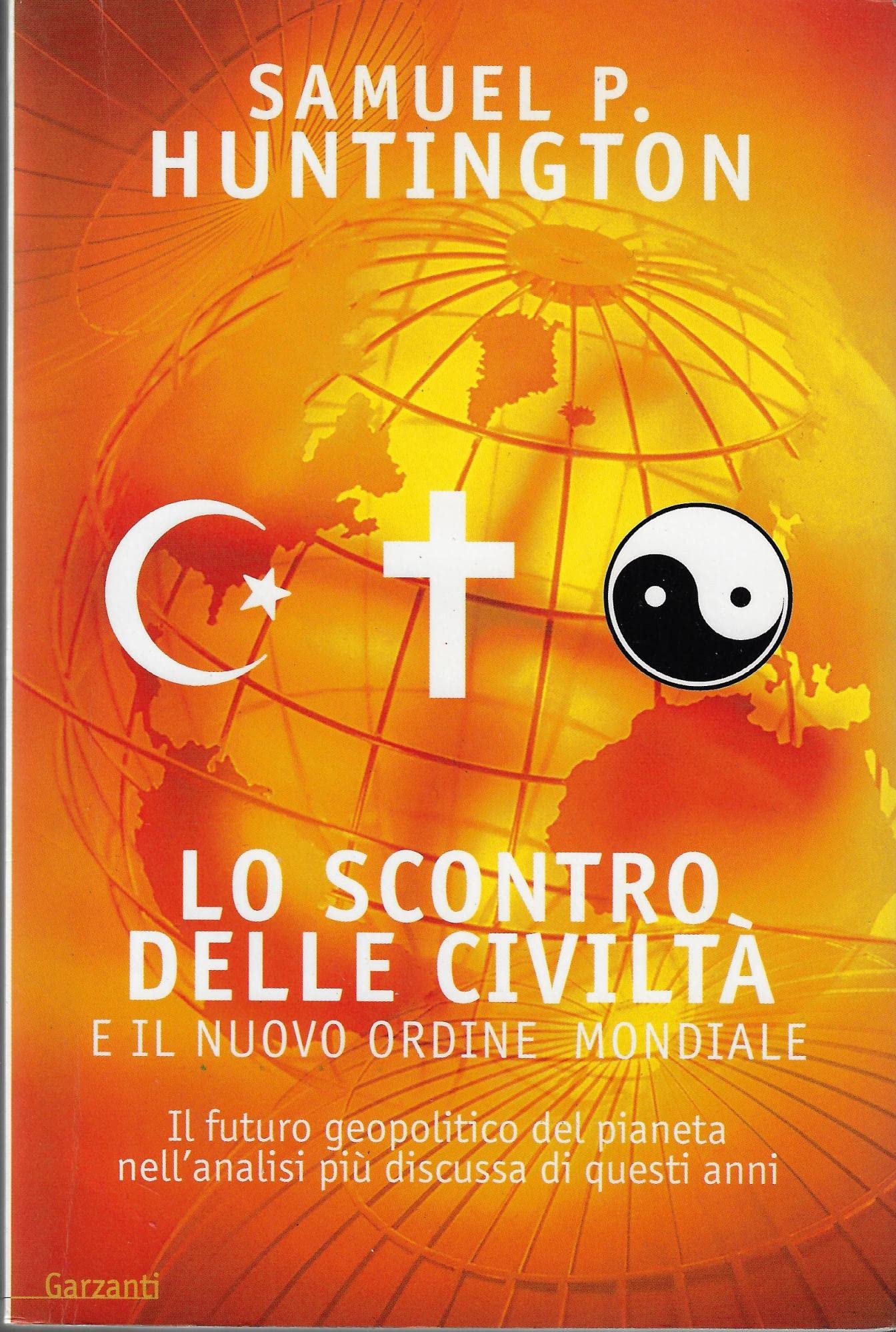 Lo scontro delle civiltà e il nuovo ordine mondiale (Saggi blu) Politics & History