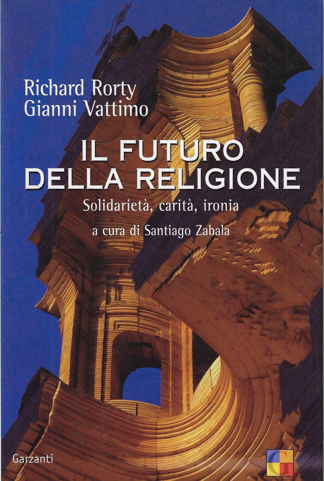 Il futuro della religione. Solidarietà, ironia, carità Social Sciences