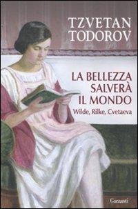 La bellezza salverà il mondo. Wilde, Rilke, Cvetaeva (Saggi) Contemporary literature