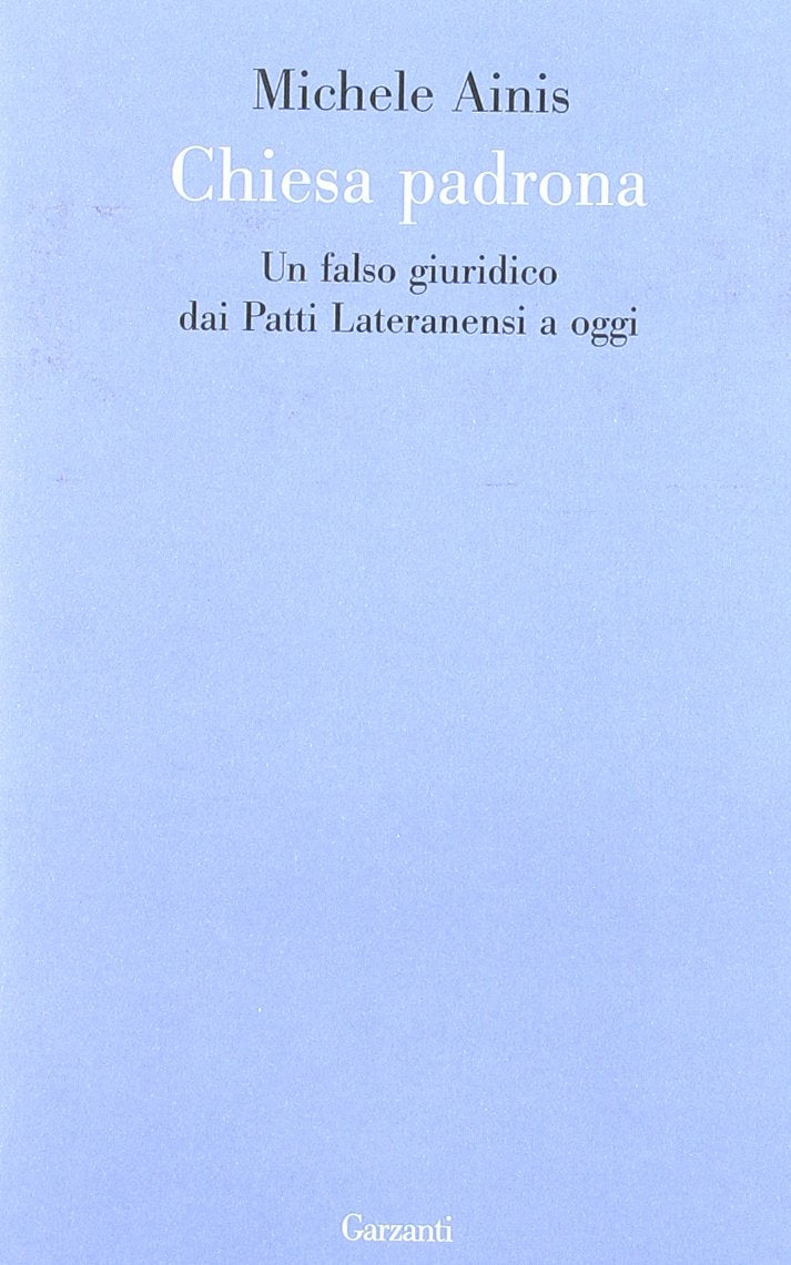 Chiesa padrona. Un falso giuridico dai Patti Lateranensi a oggi Social Sciences