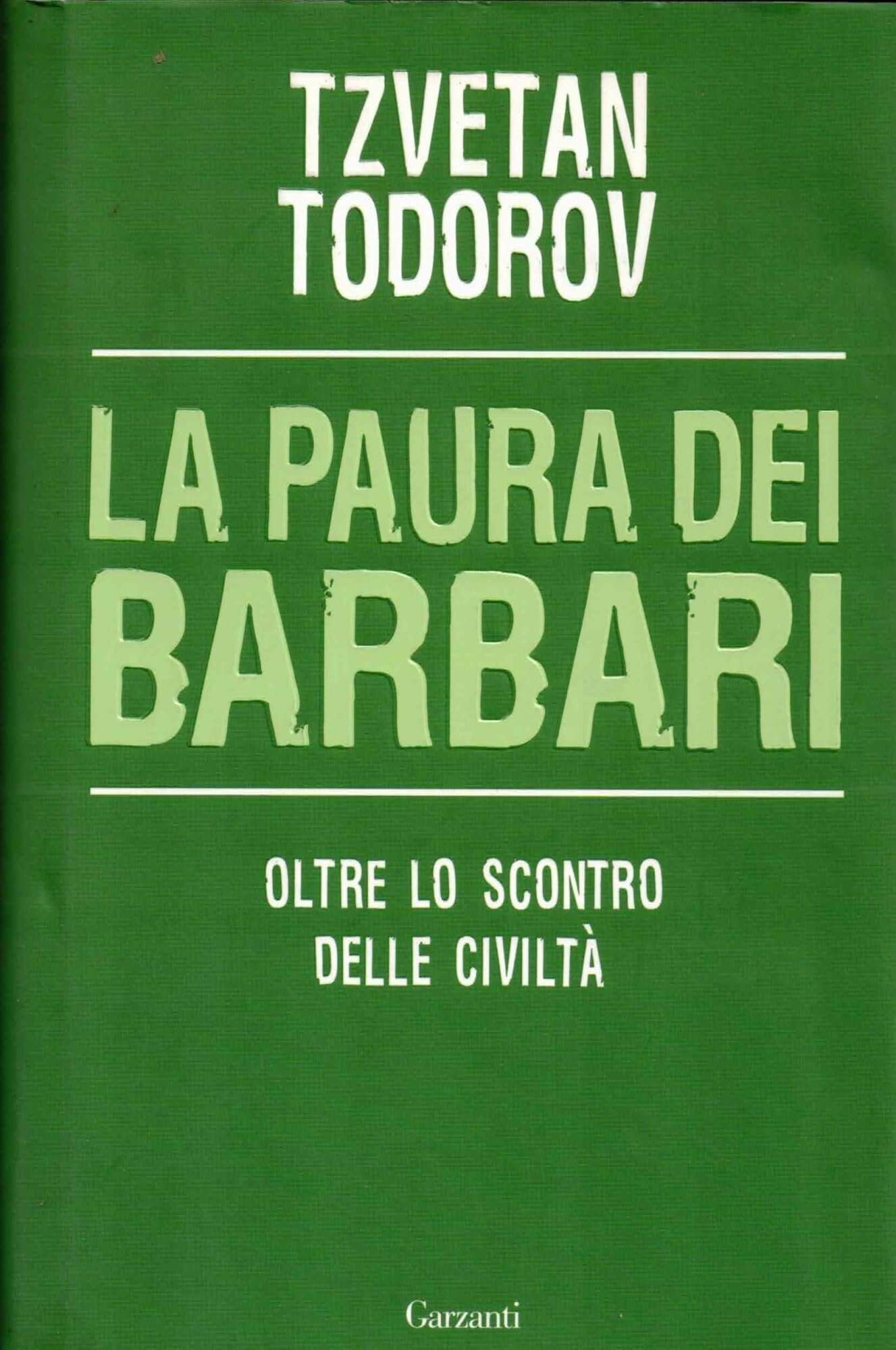La paura dei barbari. Oltre lo scontro delle civiltà Social Sciences