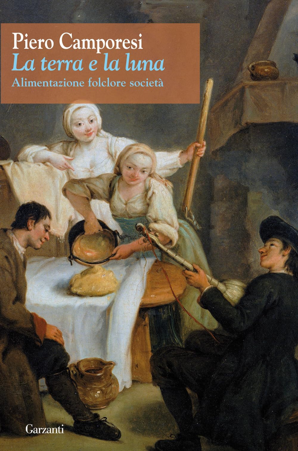 La terra e la luna. Alimentazione, folclore, società book