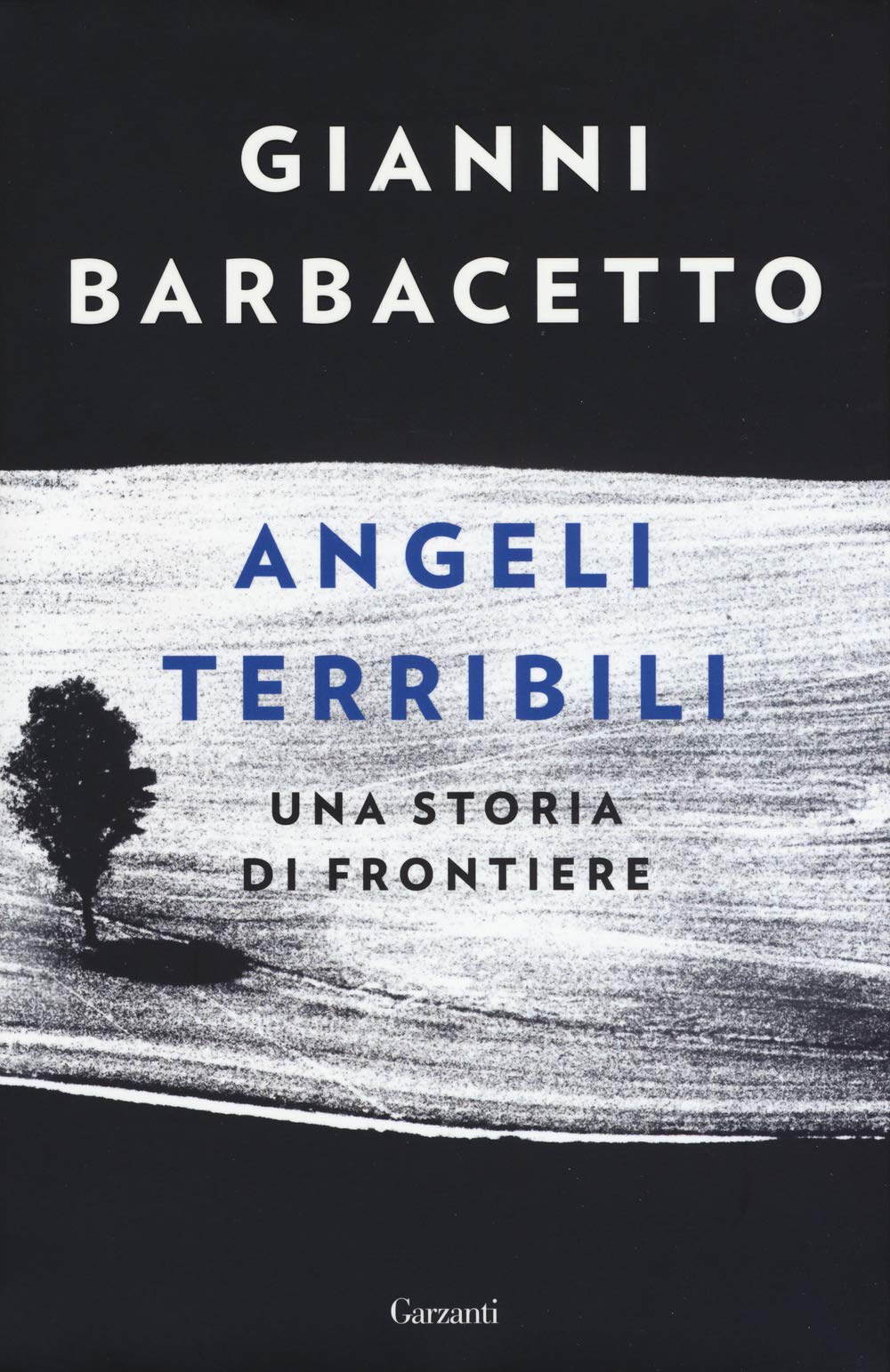 Angeli terribili. Una storia di frontiere book