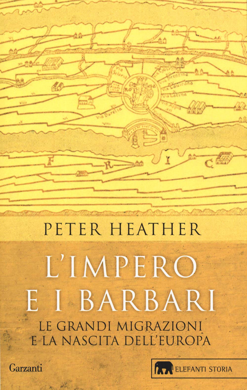 L' impero e i barbari. Le grandi migrazioni e la nascita dell'Europa Politics & History