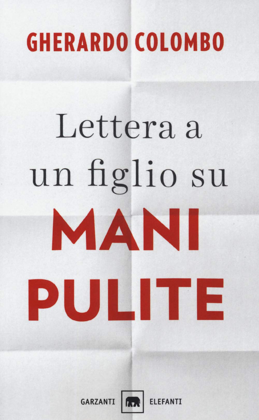 Lettera a un figlio su Mani pulite (Gli elefanti. Saggi) Law
