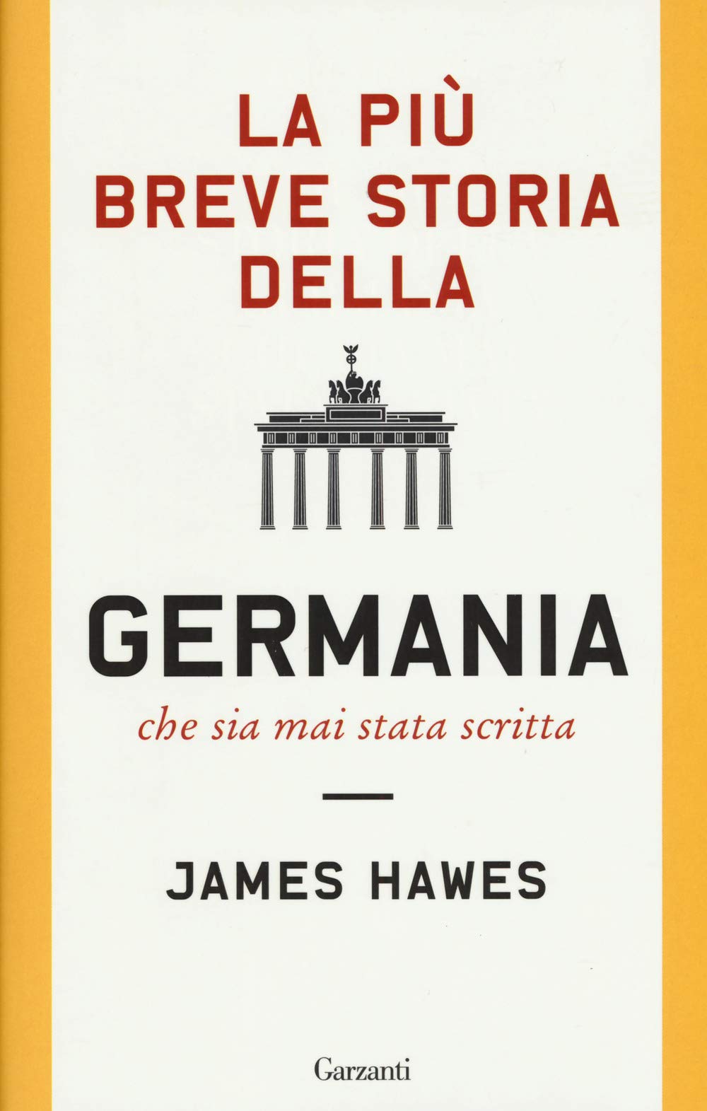 La più breve storia della Germania che sia mai stata scritta (Saggi) German history