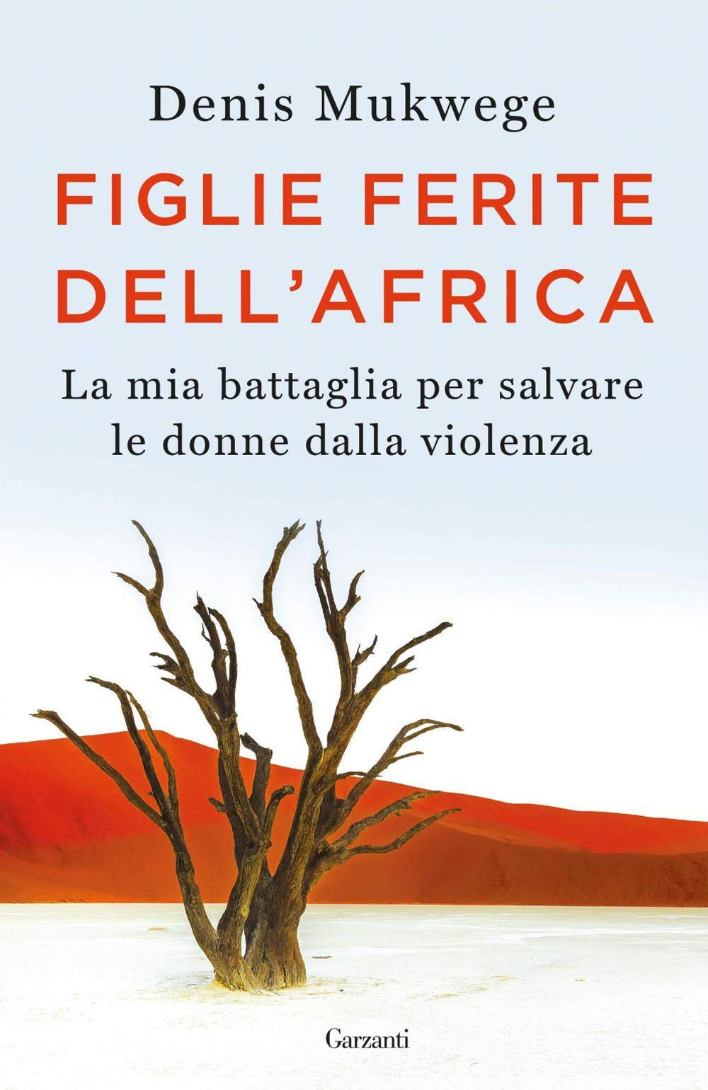 Figlie ferite dell'Africa. La mia battaglia per salvare le donne dalla violenza Medicine