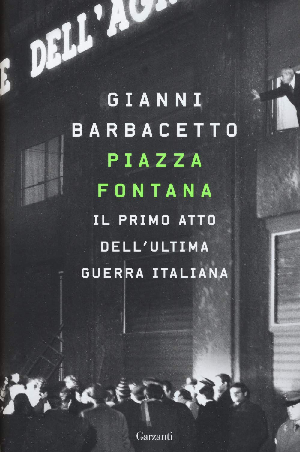 Piazza Fontana. Il primo atto dell'ultima guerra italiana Essays & Short Stories