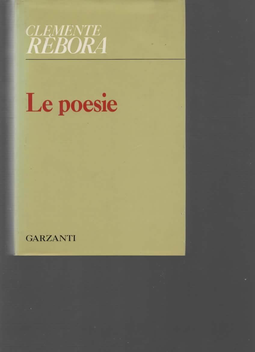 Le poesie (1913-1957) (Collezione di poesia) Poetry