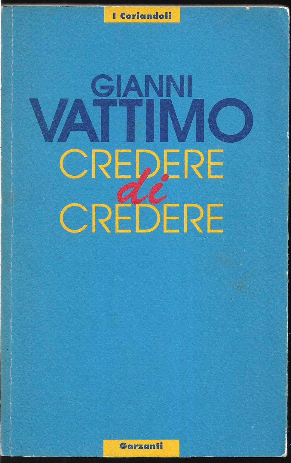 Credere di credere (I coriandoli) Philosophy