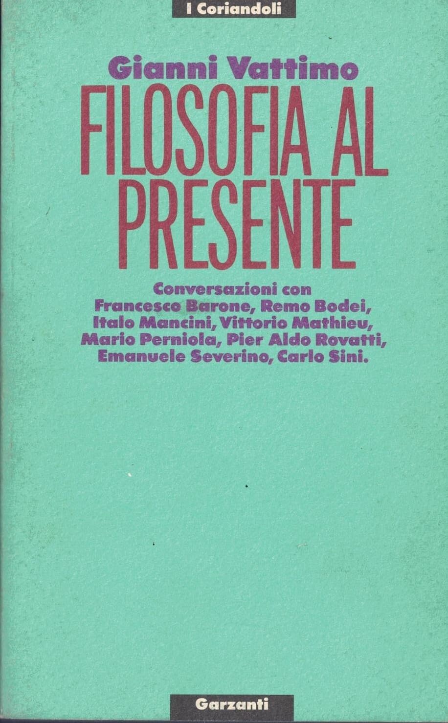 Filosofia al presente (I coriandoli) Philosophy