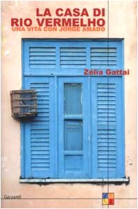 La casa di Rio Vermelho. Una vita con Jorge Amado (Saggi) Art & Literature