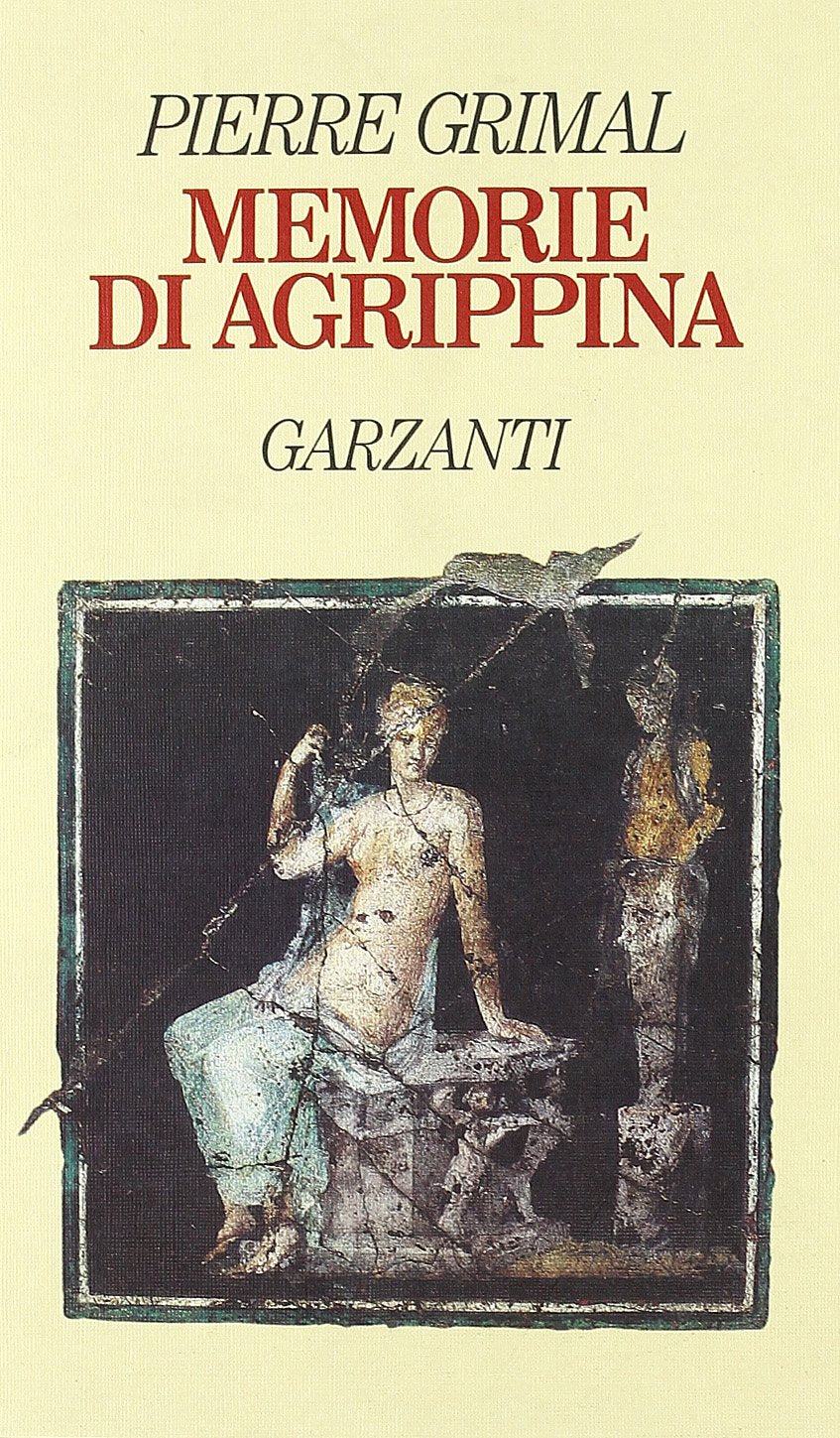 Memorie di Agrippina (Narratori moderni) Contemporary literature