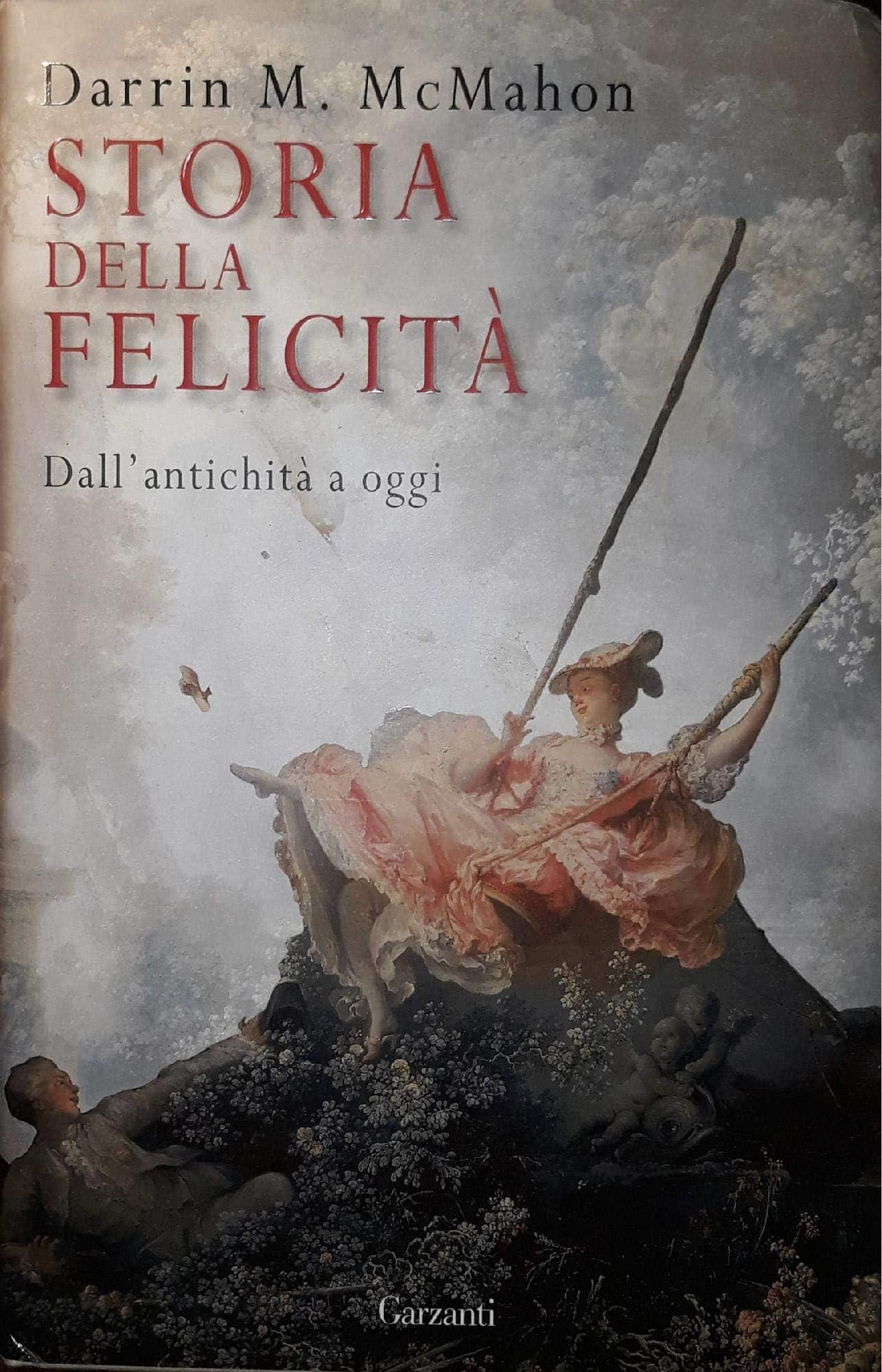 Storia della felicità. Dall'antichità a oggi Philosophy