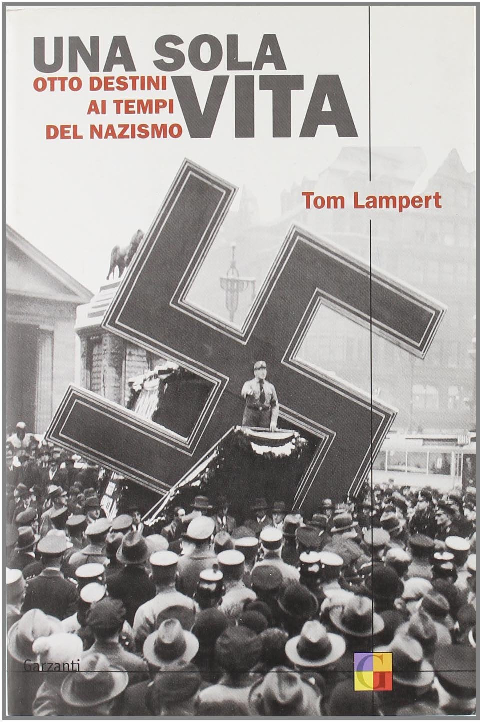Una sola vita. Otto destini ai tempi del nazismo book